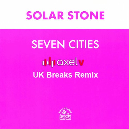 Solarstone - Seven Cities - Axel V Uk Breaks Remix