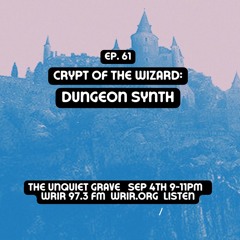 Episode 61: Crypt of the Wizard (Dungeon Synth)