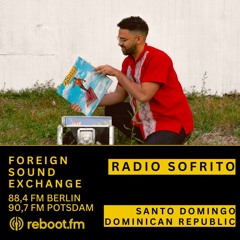 Foreign Sound Exchange w/Radio Sofrito 🇩🇴 | Reboot.FM Berlin
