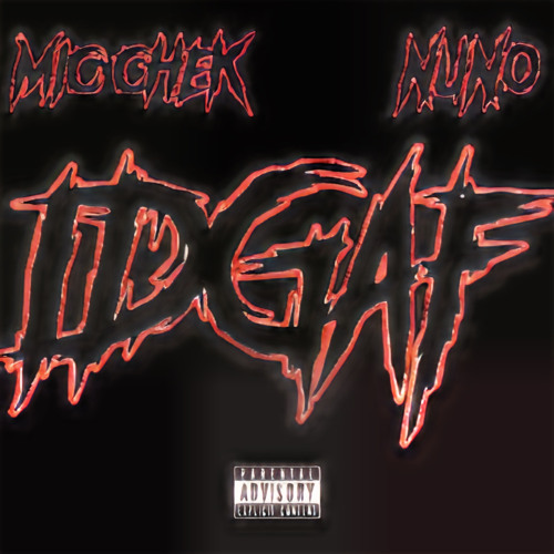 IDGAF (feat. NUNO)