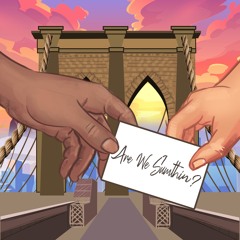 Are We Sumthin (Feat. HelloYatta)