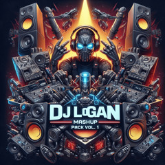 DJ Logan Mashup Pack Vol.1