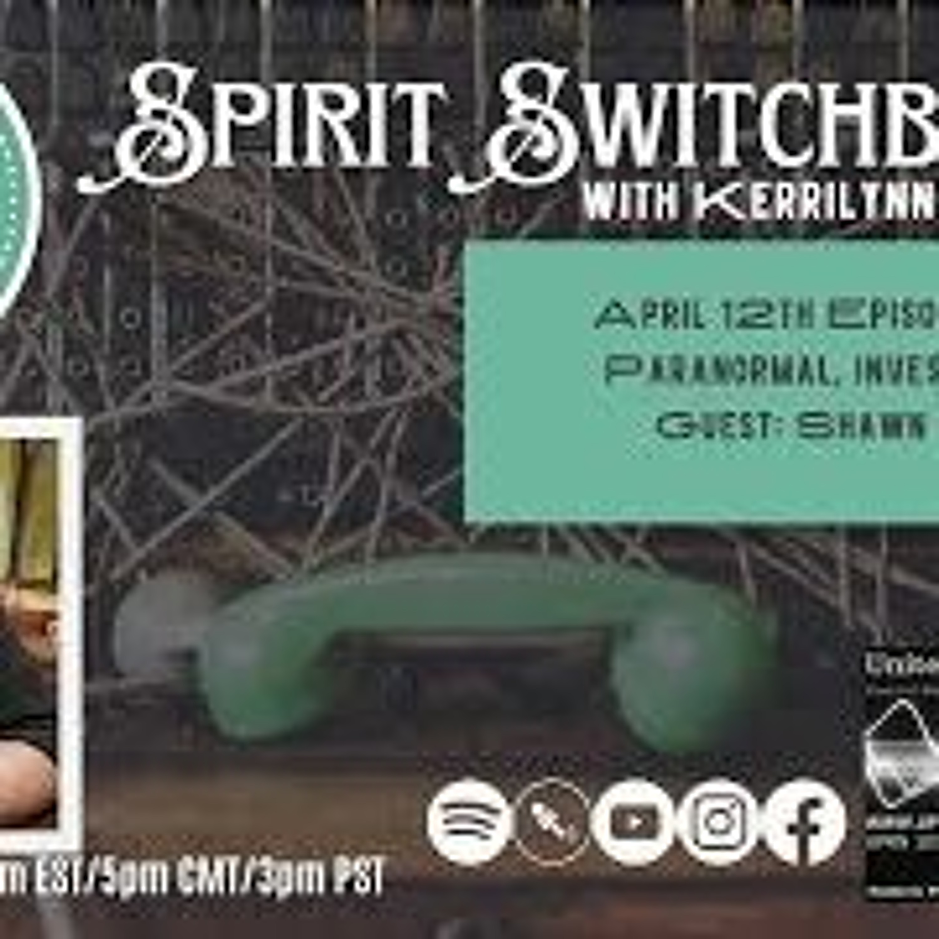 Spirit Switchboard -Shawn Kelly - Paranormal Investigations