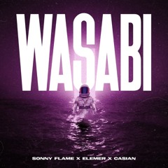 Sonny Flame X Elemer X Casian - Wasabi