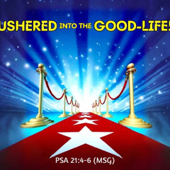 Ushered into The Good-Life!/Pastor Femi Paul/Interactive Sunday Service