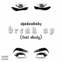 Break Up feat. Obndz