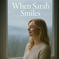 When Sarah Smiles