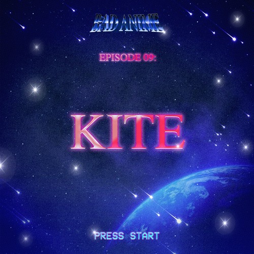 Stream Bad Anime - Kite - EP 9 by Up In Your Ear Podcast Network | Listen  online for free on SoundCloud
