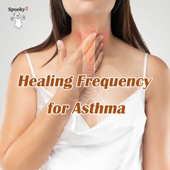 Healing Frequency for Asthma - Spooky2 Rife Frequencies