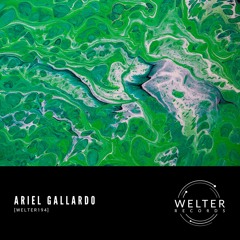 Ariel Gallardo - Is Lunati [WELTER194]