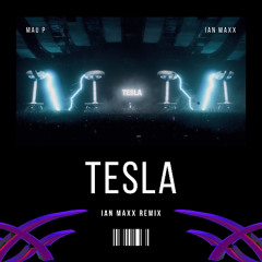 Mau P - TESLA (Ian Maxx Remix)