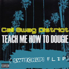 TEACH ME HOW TO DOUGIE (SWITCHUP! FLIP) [FREE DL]
