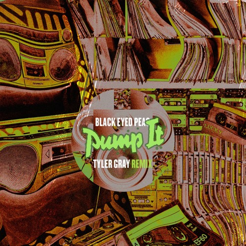 Stream Black Eyed Peas Pump It [Tyler Gray Remix] by Tyler Gray