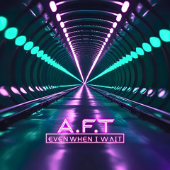 Even When I Wait