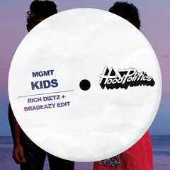 MGMT - KIDS (Rich DietZ + bradeazy Edit)