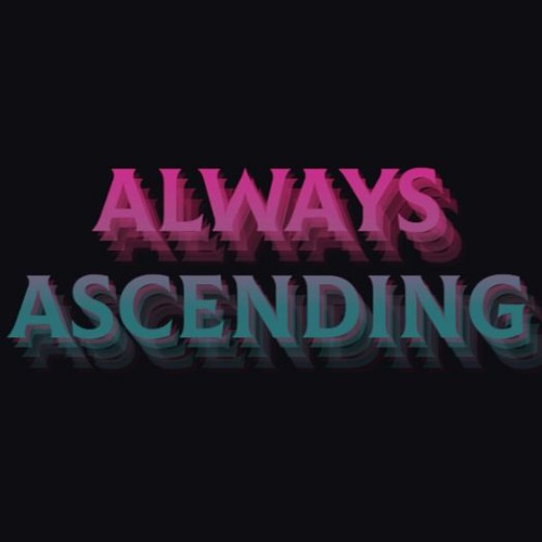 Always Ascending