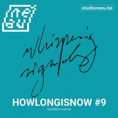 HOWLONGISNOW #9 - Iwamaki