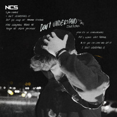 Sketchez - Don't Understand [NCS Release]