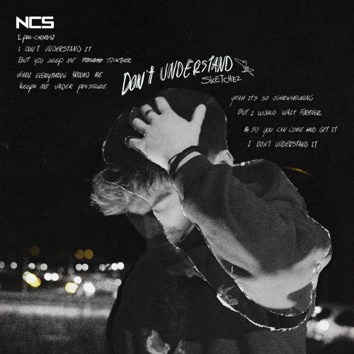 Sketchez - Don't Understand [NCS Release]