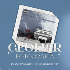 GEOLIER - FOTOGRAFIA (FRANKIE x SK8TER x ROSARIO DR REMIX)