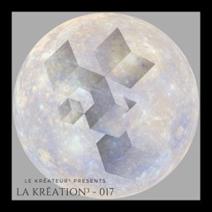 La Krēation³ - 017 By Le Krēateur³