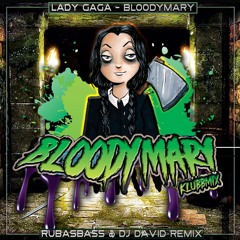 (Promo) Lady Gaga Bloody Mary (Rubasbass & Dj David Remix)