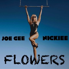 Joe Gee & Nickiee - Flowers