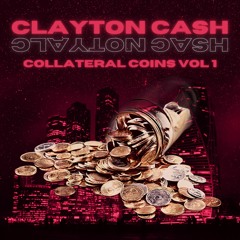 Clayton Cash - Collateral Coins Vol.1
