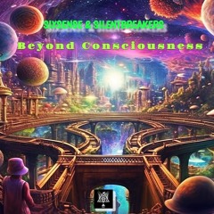 Sixsense & SilentBreakers -  Beyond Consciousness ( MASTER 2024 )