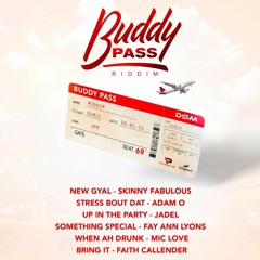 Buddy Pass Riddim (Adam 0, Fay Ann Lyons, Skinny Fabulous & MORE!)(Soca 2022)