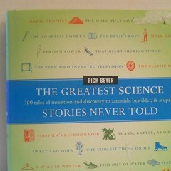 ❤pdf The Greatest Science Stories Never Told: 100 tales of invention and discovery