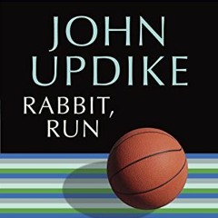 [ACCESS] [EBOOK EPUB KINDLE PDF] Rabbit, Run by  John Updike 🖋️