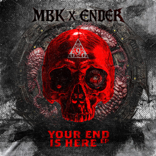 MBK & Ender - Your End Is Here