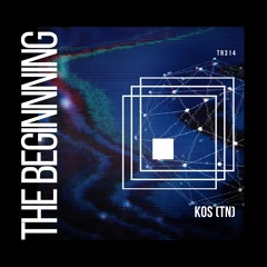 Kos (TN) - The Beginning (Extended Mix)