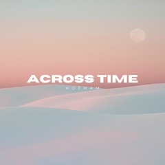 Across Time [Free Background Music]