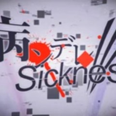 【初音ミク】病ンデレ   Sickness【恋ｽﾙメﾝﾍﾗ】