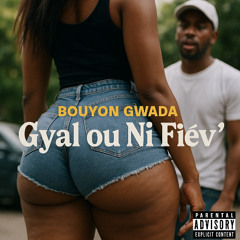 GYAL OU NI FIEV'