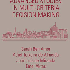 READ PDF 📬 Advanced Studies in Multi-Criteria Decision Making (Chapman & Hall/CRC Se