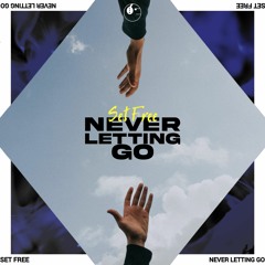 Set Free - Never Letting Go [ETR Release]