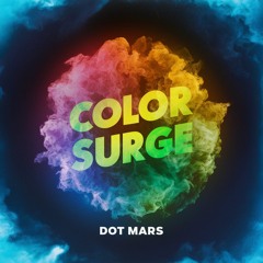 DOT MARS - Color Surge