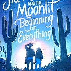 ✔️ Read Sia Martinez and the Moonlit Beginning of Everything by  Raquel Vasquez Gilliland