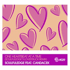 Soulfuledge feat. CandaceK - One Heartbeat at a Time (Lovestruck Vocal Radio Mix)