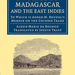 get [PDF] A Voyage to Madagascar, and the East Indies: To Which Is Added M. Brunel's Memoir on