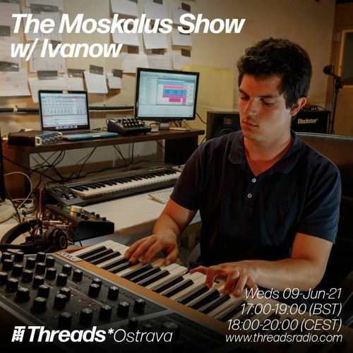09/06/21 - The Moskalus Show on Threads Radio /w Ivanow