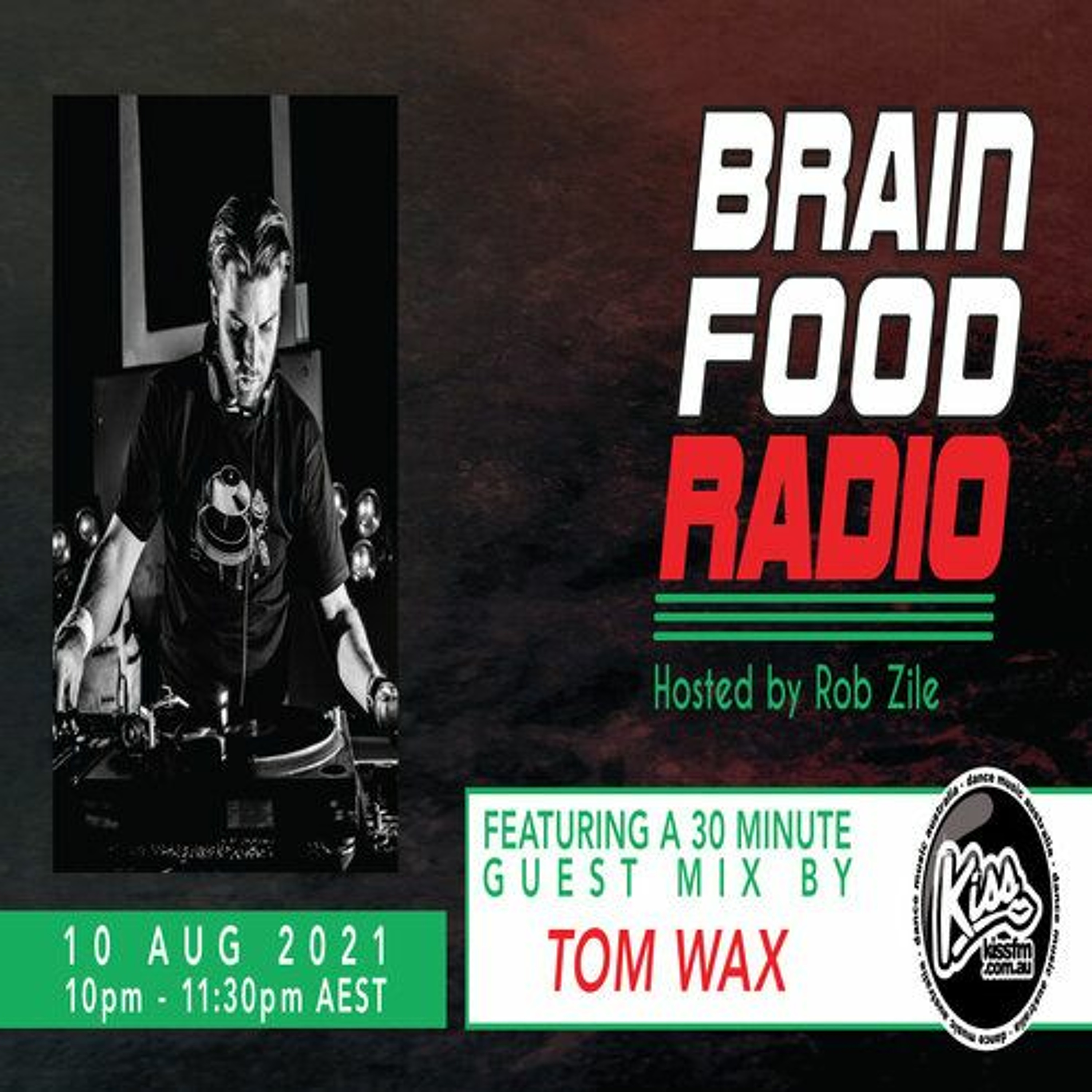 Brain Food Radio - Hosted by Rob Zile - KissFM