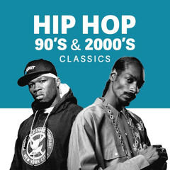 Hip Hop 90's & 2000's - Classics