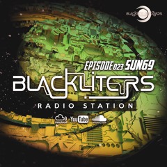 Blackliters Radio #02​3 "SUN69" [Psychedelic Trance Radio]