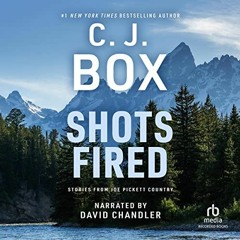 DOWNLOAD EBOOK 📰 Shots Fired: Stories from Joe Pickett Country by  David Chandler,C.