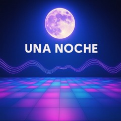 Una Noche (chica²chica)