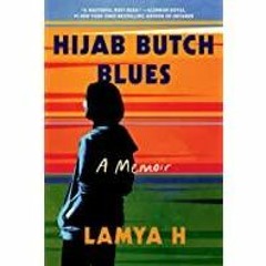 ((Read PDF) Hijab Butch Blues: A Memoir